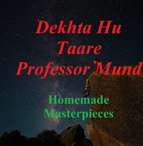 Dekhta Hu Taare Professor Mund